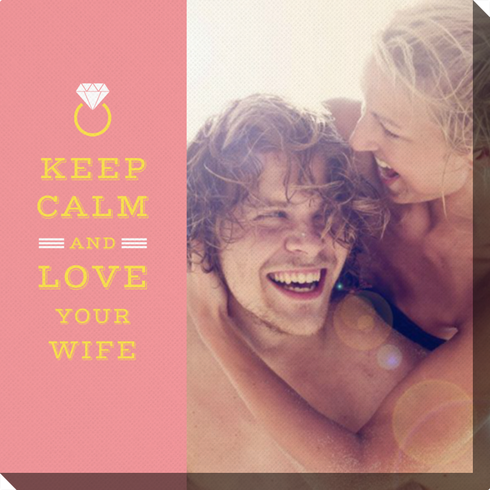 Keep Calm and Love Your Wife